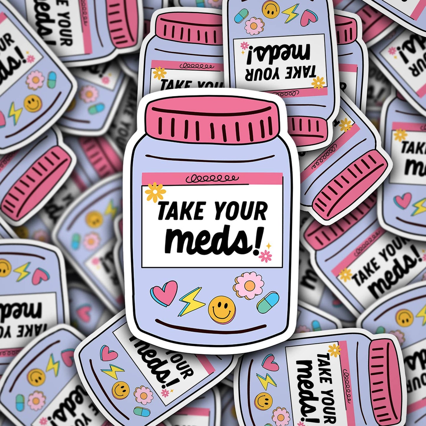 Vinyl Die Cut Decal Take Your Meds Design