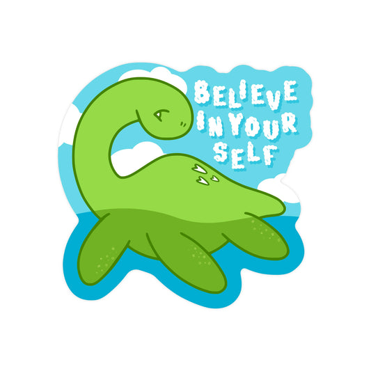 Believe in Yourself Nessie Vinyl Sticker