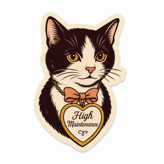 High Maintenance Cat Sticker