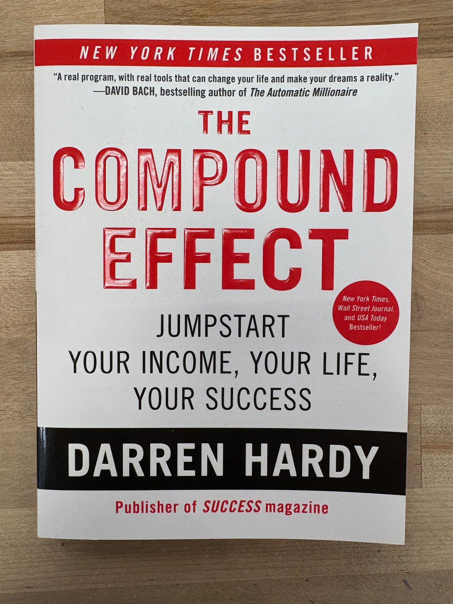 The Compound Effect: Jumpstart your income, your life, your success