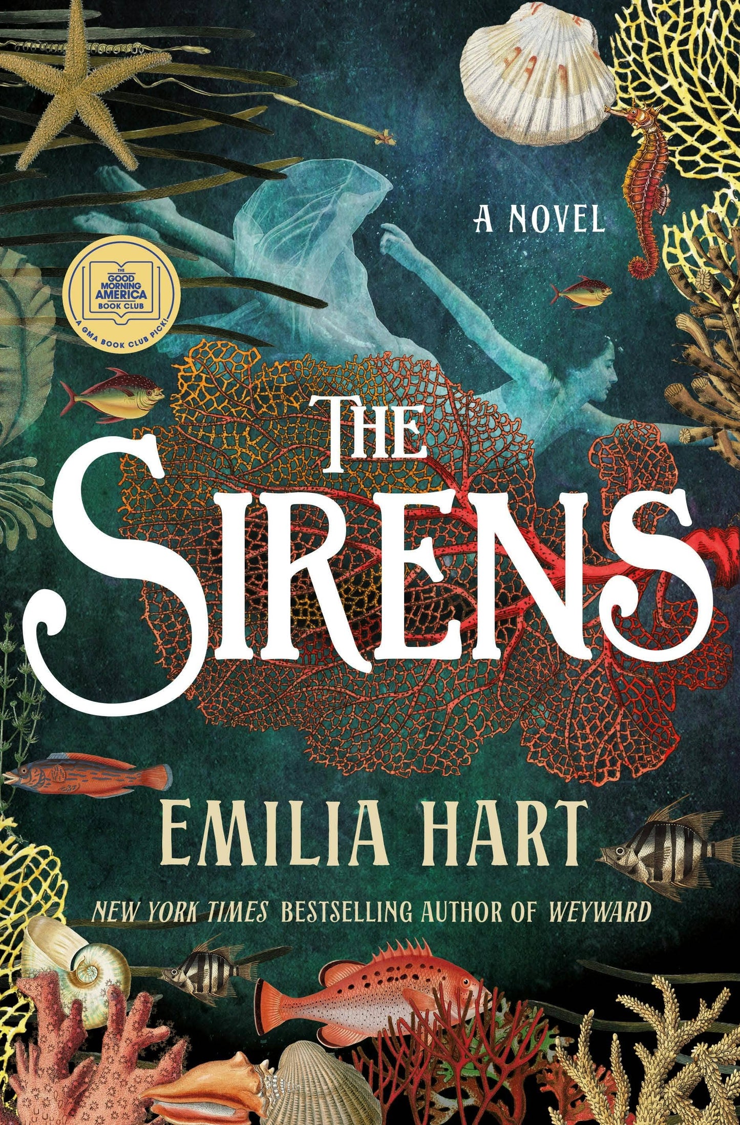 the Sirens: A Novel by Emilia Hart