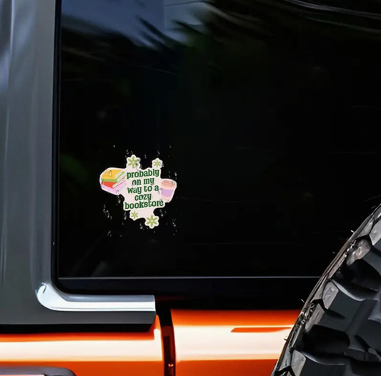 Probably on My Way to a Cozy Bookstore Bumper Sticker