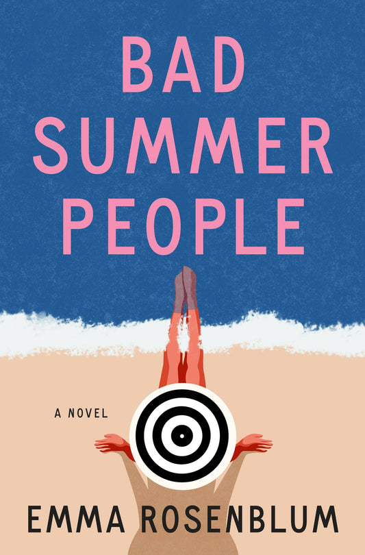 Bad Summer People: A Novel