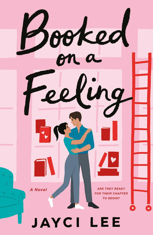 Booked On A Feeling: A Novel by Jayci Lee