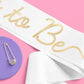 Mom to Be Sash - white satin sash, Baby Shower