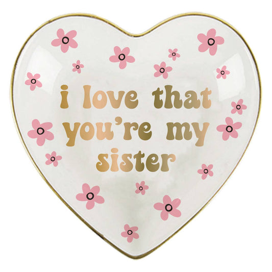 Ceramic Heart Trinket Tray  | I Love That You Are My Sister