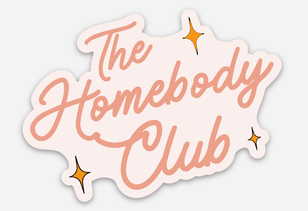 Homebody Sticker