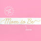 Mom to Be Sash - white satin sash, Baby Shower