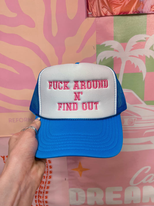 Fuck Around N' Find Out Trucker Hat: Blue/Pink