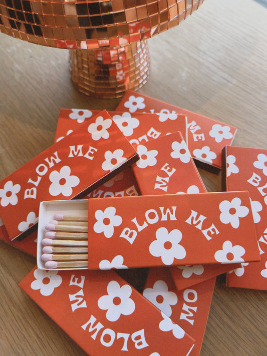 Daisy Blow Me Matches