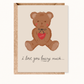 I Love You Beary Much Card
