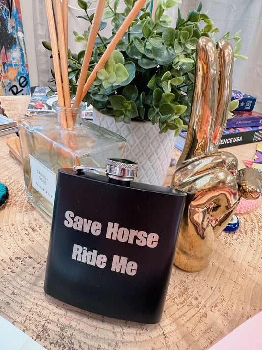 Save Horse Ride Me Flask