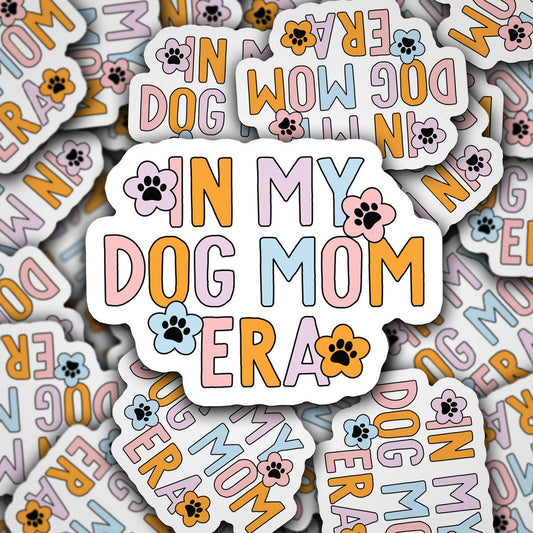 In My Dog Mom Era Sticker