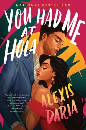 You Had Me at Hola Book: Alexis Daria