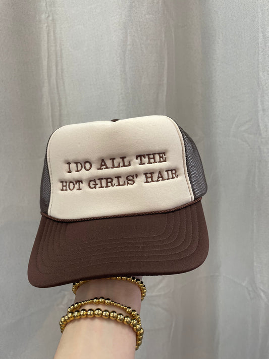 I Do All The Hot Girls' Hair Trucker Hat