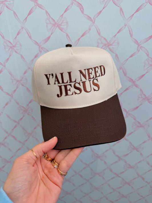 Y'all Need Jesus Hat