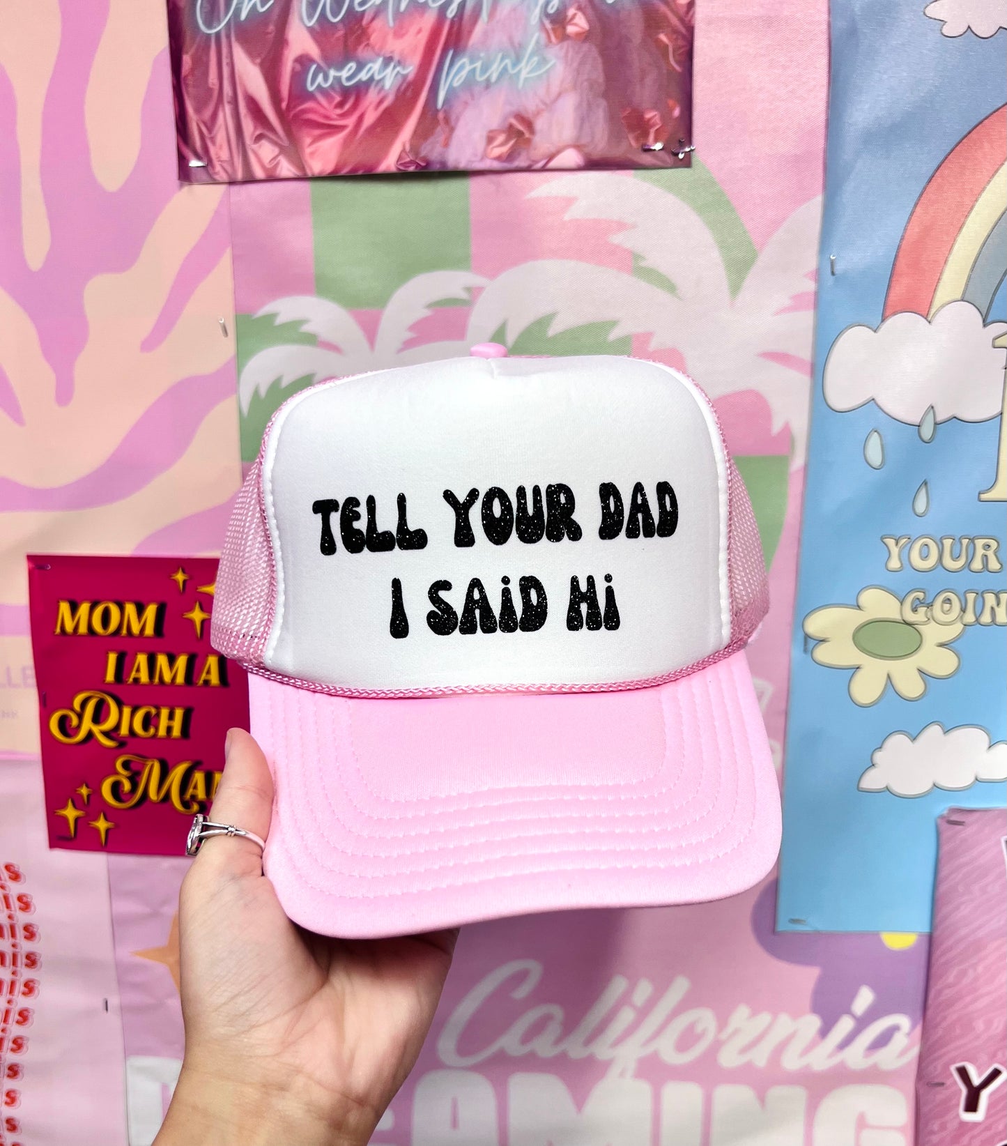 Tell Your Dad I Said Hi Baby Pink Trucker Hat