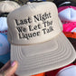 Last Night Liquor Talked Trucker Hat: Tan/Black