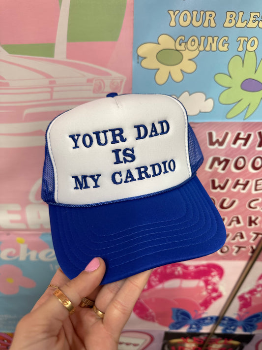 Your Dad Is My Cardio Trucker Hat: Blue