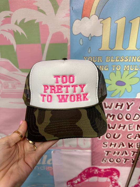 Too Pretty To Work Trucker Hat: Camo/Pink