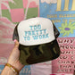 Too Pretty To Work Trucker Hat: Camo/Blue