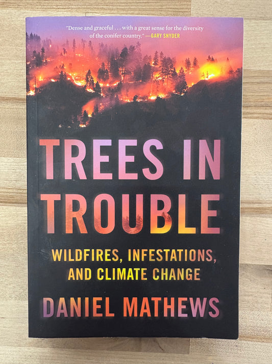 Trees In Trouble: by Daniel Mathews