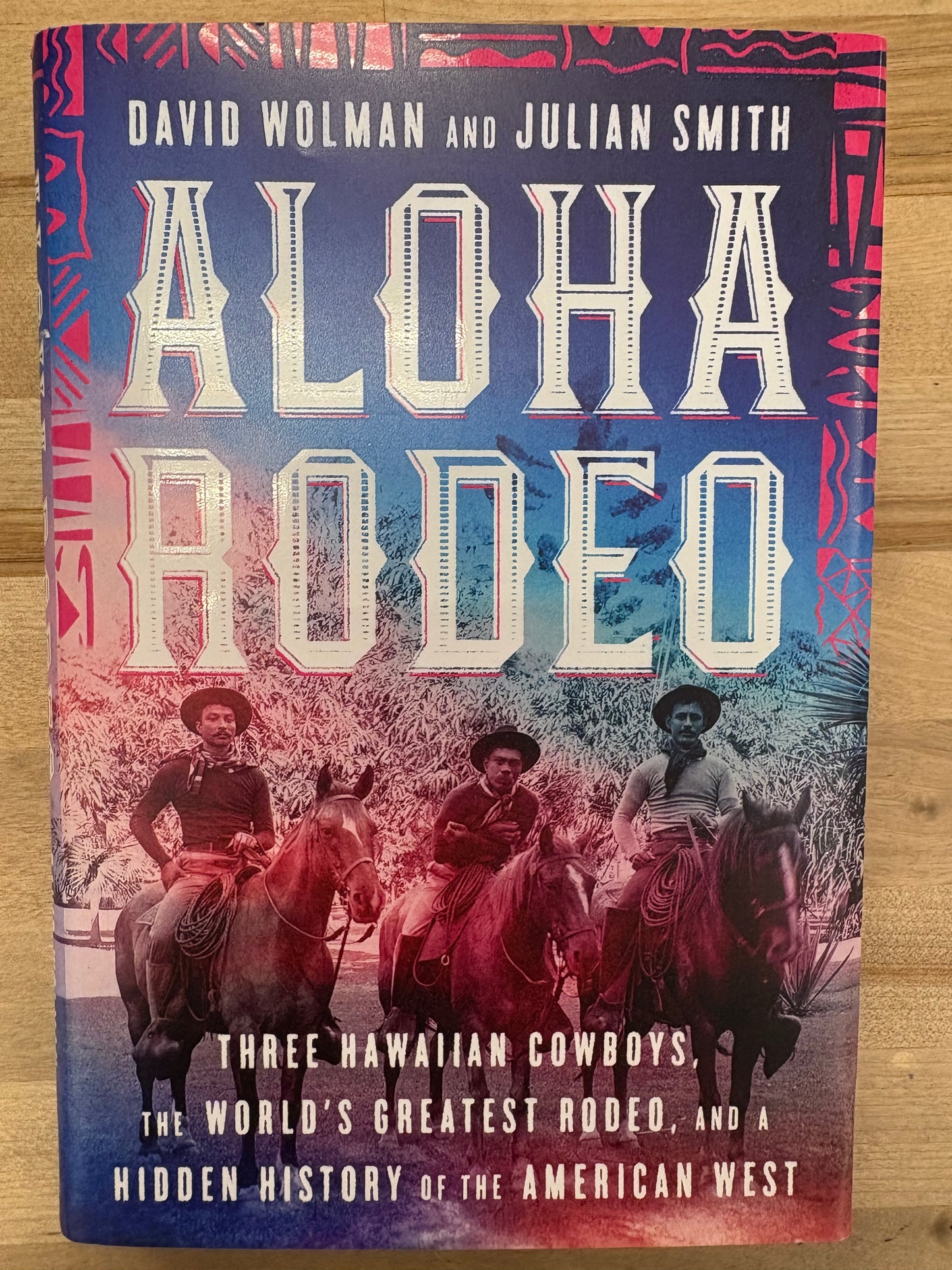 Aloha Rodeo: by David Wolman and Julian Smith