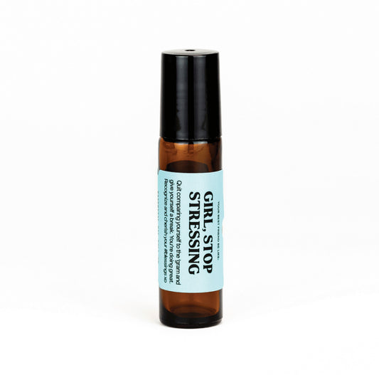Girl, Stop Stressing Essential Oil