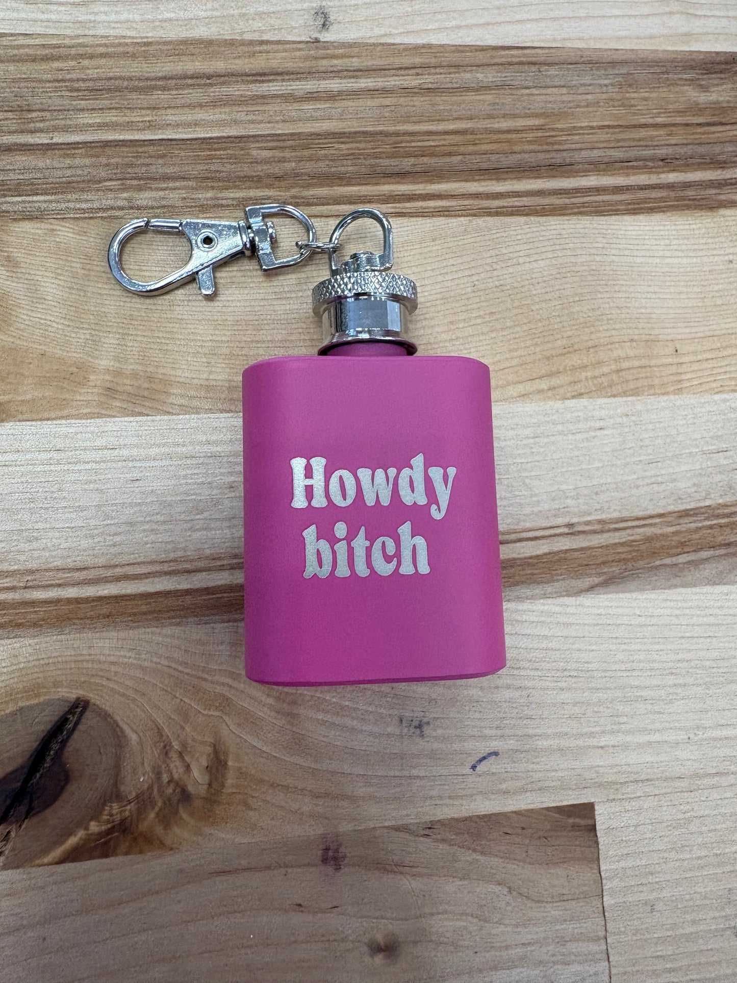 Howdy Bitch mini keychain flask