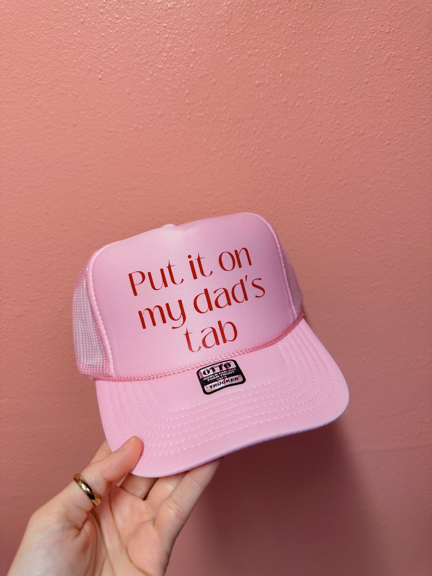 Put It On My Dad's Tab Pink Trucker Hat