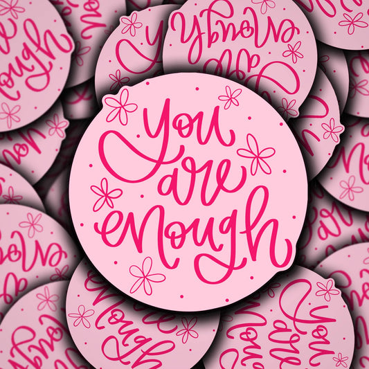 Vinyl Decal You Are Enough