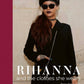 Rihana: and the Clothes She Wears