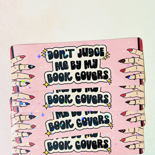 Bookmark Don't Judge Me By My Book Covers