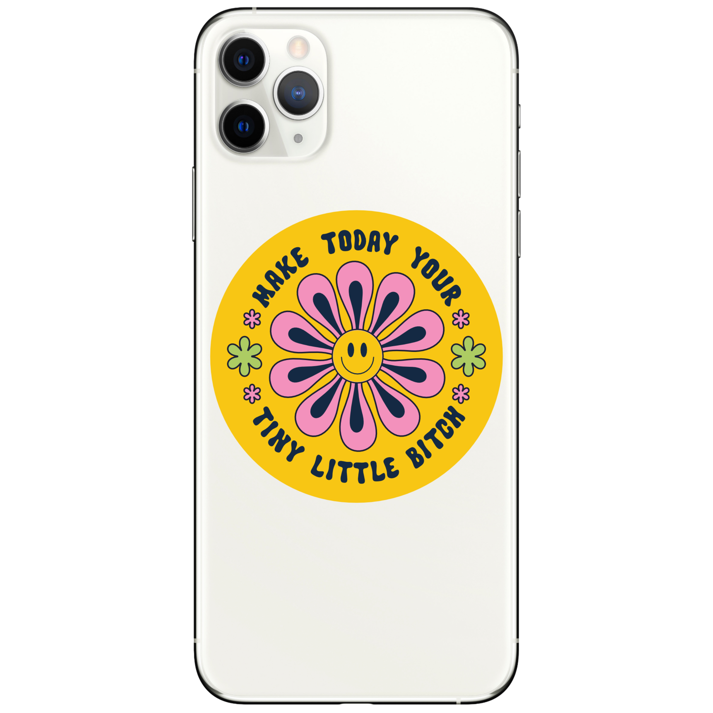 Make Today Your Tiny Bitch Funny Vinyl Sticker