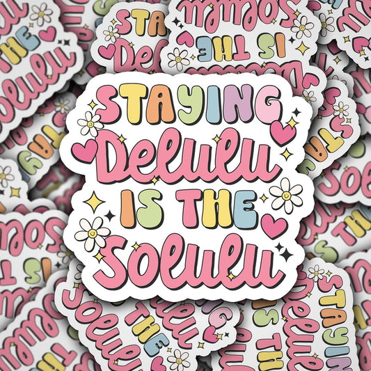 Delulu is the Solulu Sticker