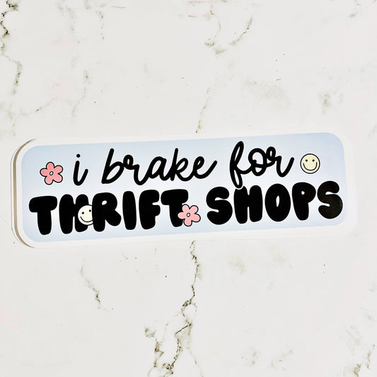 Vinyl Car Decal I Brake for Thrift Shops