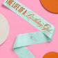 Life of A Birthday Girl Sash | birthday, teal