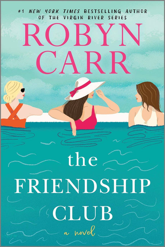 The Friendship Club : Robyn Carr