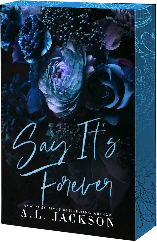 Say It's Forever: A.L. Jackson #2