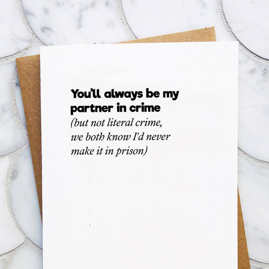 Partner in Crime - Love / Friendship / Funny Valentines Card