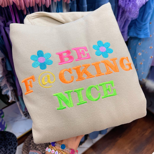 Be F@cking nice