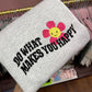 Do What Makes You Happy