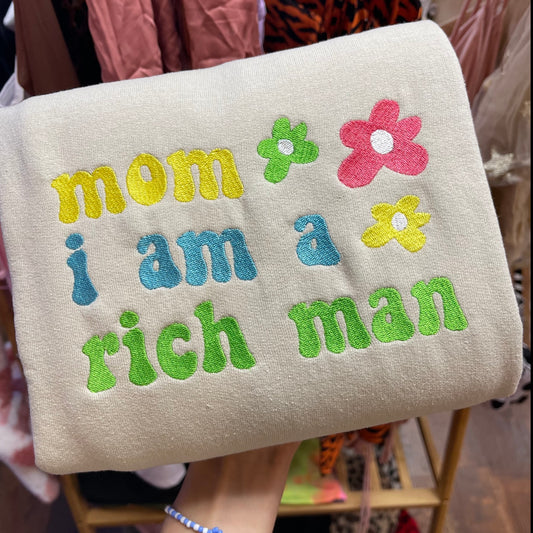 Mom I am a rich man